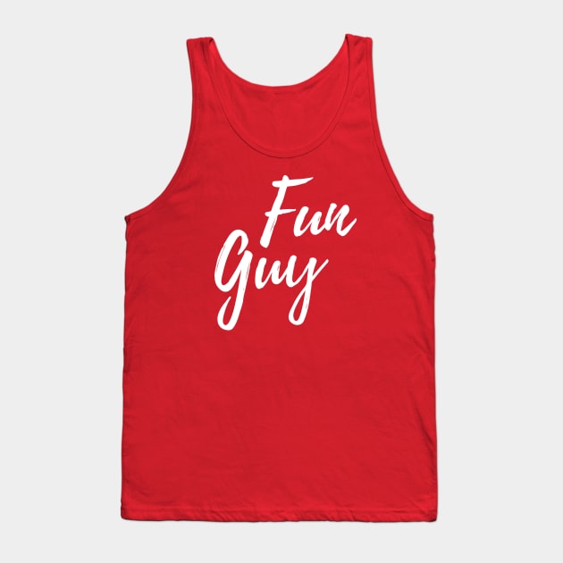 Fun Guy Tank Top by Saytee1